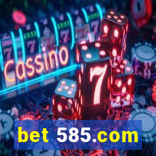 bet 585.com